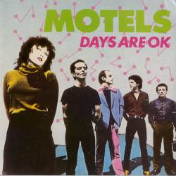 The Motels : Days Are O.K.